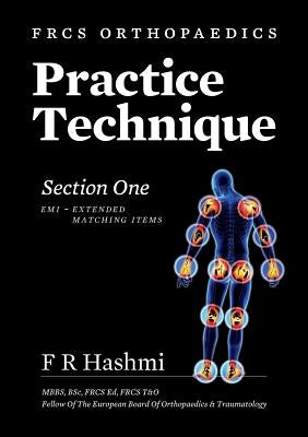 Frcs Orthopaedics - Practice Technique - Section One EMI by Hashmi, F. R.