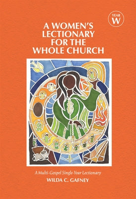 A Women's Lectionary for the Whole Church: Year W by Gafney, Wilda C.