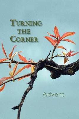 Turning the Corner: Advent by Eber and Wein Publishing