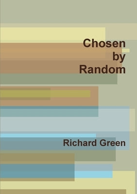 Chosen by Random by Green, Richard