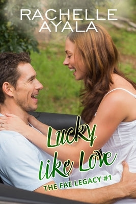 Lucky Like Love by Ayala, Rachelle