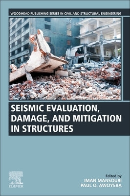 Seismic Evaluation, Damage, and Mitigation in Structures by Mansouri, Iman