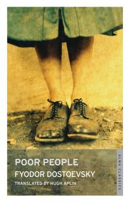 Poor People: New Translation by Dostoevsky, Fyodor