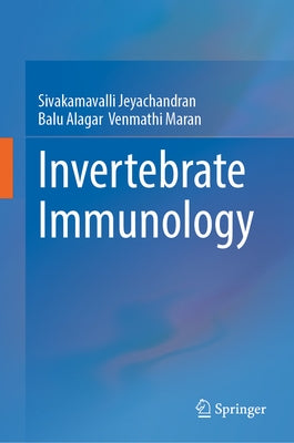 Invertebrate Immunology by Jeyachandran, Sivakamavalli