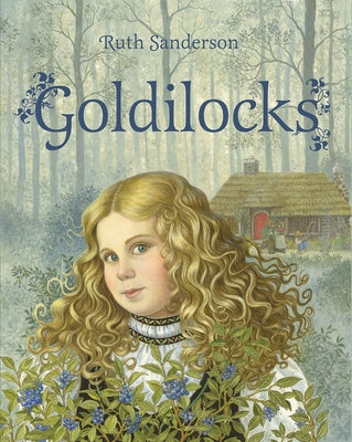 Goldilocks by Sanderson, Ruth