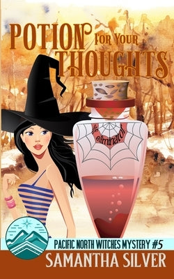 Potion for your Thoughts by Silver, Samantha