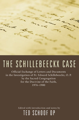 The Schillebeeckx Case by Schoof, Ted Mark Op
