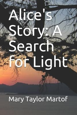 Alice's Story: A Search for Light by Kelly, Brittany