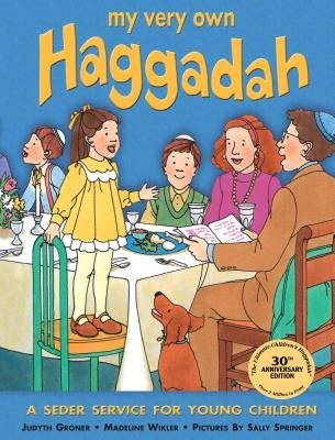 My Very Own Haggadah: A Seder Service for Young Children by Groner, Judyth