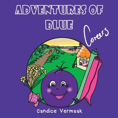 Adventures of Blue-Careers by Vermaak, Candice