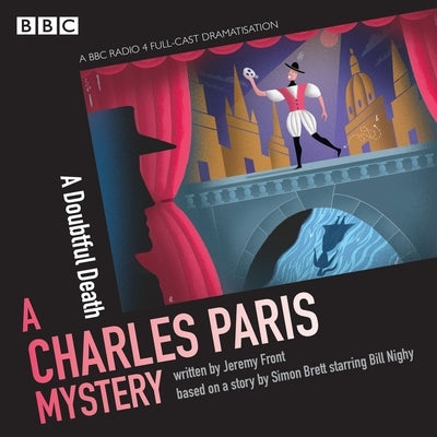 Charles Paris: A Doubtful Death: A BBC Radio 4 Full-Cast Dramatisation by Brett, Simon