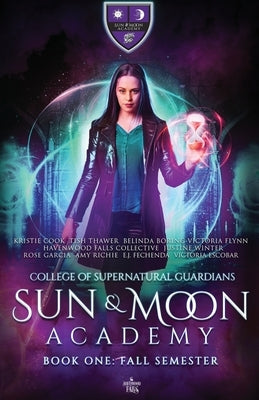 Sun and Moon Academy Book One: Fall Semester by Cook, Kristie