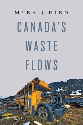 Canada's Waste Flows by Hird, Myra J.