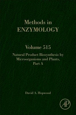 Natural Product Biosynthesis by Microorganisms and Plants, Part a: Volume 515 by Hopwood, David A.