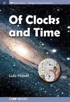 Of Clocks and Time by Hüwel, Lutz