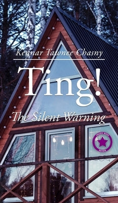 Ting!: The Silent Warning by Chasny, Kennar Tawnee