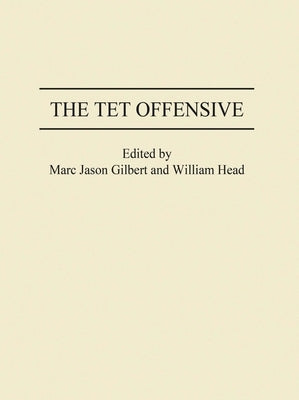 The Tet Offensive by Gilbert, Marc