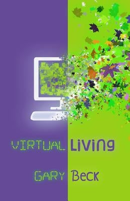 Virtual Living by Beck, Gary