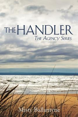 The Handler by Ballantyne, Misty