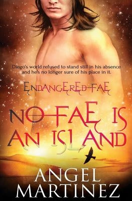 No Fae is an Island by Martinez, Angel