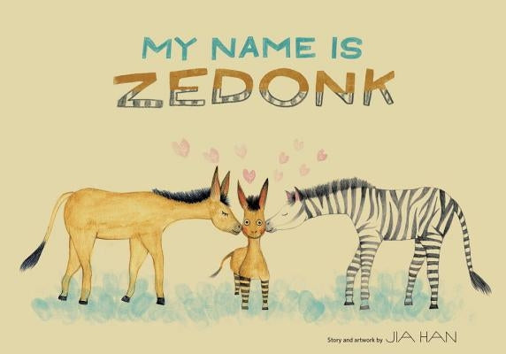 My Name Is Zedonk by Han, Jia