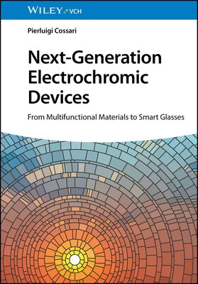 Next-Generation Electrochromic Devices by Cossari, Pierluigi