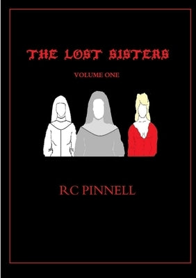 The Lost Sisters Volume 1 by Pinnell, Rc