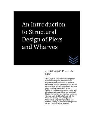 An Introduction to Structural Design of Piers and Wharves by Guyer, J. Paul