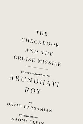Checkbook and the Cruise Missile by Roy, Arundhati