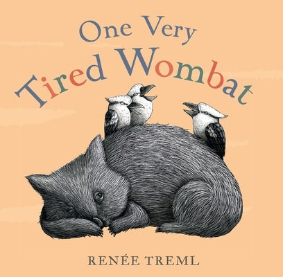 One Very Tired Wombat by Treml, Renée