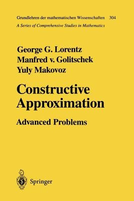Constructive Approximation: Advanced Problems by Lorentz, George G.