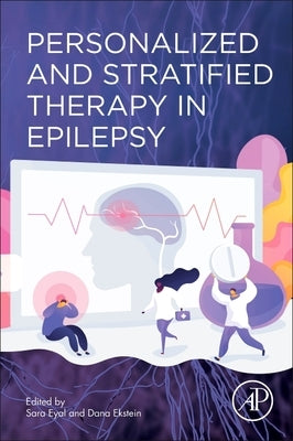 Personalized and Stratified Therapy in Epilepsy by Eyal, Sara