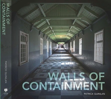 Walls of Containment by Quinlan, Patrick