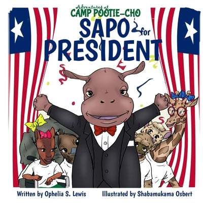 Sapo for President by Lewis, Ophelia S.