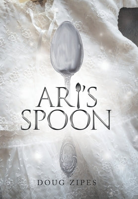 Ari's Spoon by Zipes, Doug