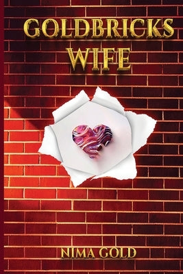 Goldbricks Wife by Gold, Nima