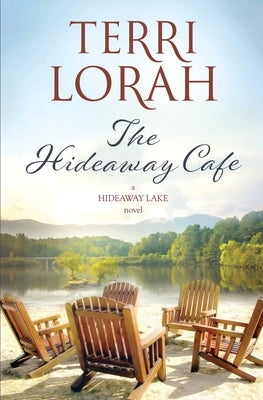 The Hideaway Cafe by Lorah, Terri