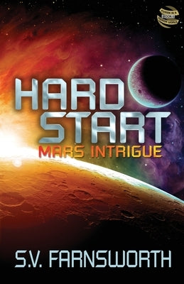 Hard Start: Mars Intrigue by Farnsworth, S. V.