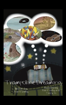 Trampoline Dreaming by Shelly, Aunt