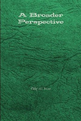 A Broader Perspective by Dean, Philip