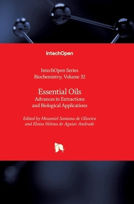 Essential Oils: Advances in Extractions and Biological Applications by Blumenberg, Miroslav