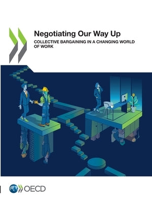 Negotiating Our Way Up by Oecd