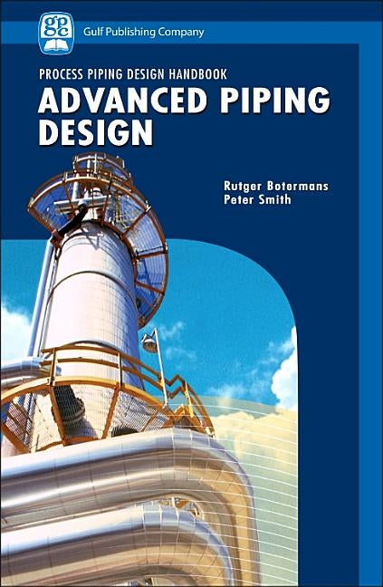 Advanced Piping Design by Smith, Peter