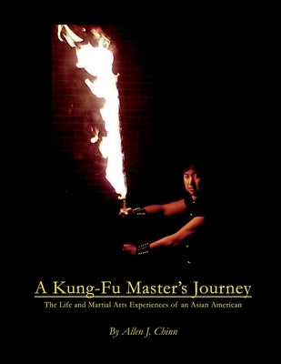 A Kung-Fu Master's Journey by Chinn, Allen