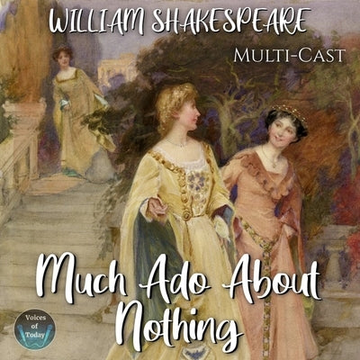 Much ADO about Nothing by Shakespeare, William
