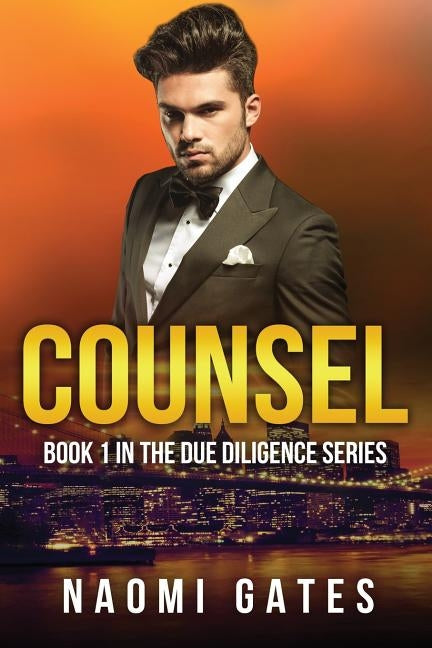 Counsel: A M/M Gay Erotic Romance by Gates, Naomi