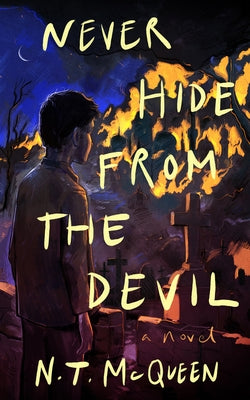 Never Hide from the Devil by McQueen, N. T.