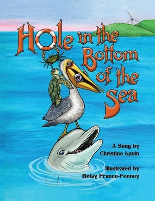 Hole in the Bottom of the Sea by Lavin, Christine