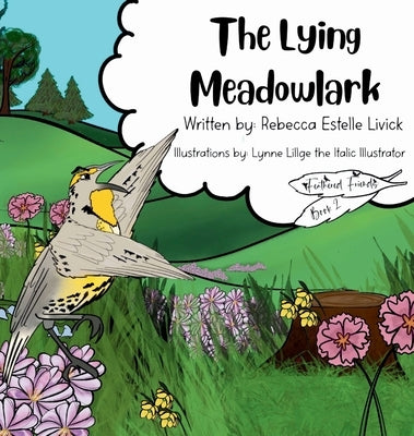 The Lying Meadowlark by Livick, Rebecca E.