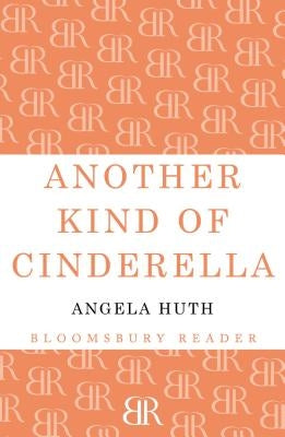 Another Kind of Cinderella and Other Stories by Huth, Angela